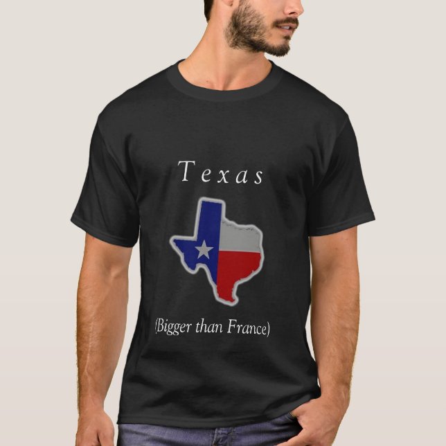 T-shirt Le Texas, (plus grand que la France) (Devant)