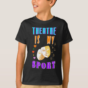 T-shirt Le Théâtre Est Mon Acteur Sport Drame