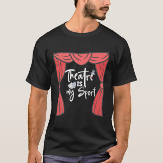T-shirt Le Théâtre Est Mon Sport, Broadway Lover Drama Agi