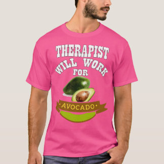 T-shirt Le thérapeute travaillera pour Avocado 2