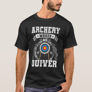 T-shirt Le Tir À L'Arc Me Fait Civer Archers Bowhunter