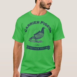 T-shirt Le transporteur Pigeon est plus sûr