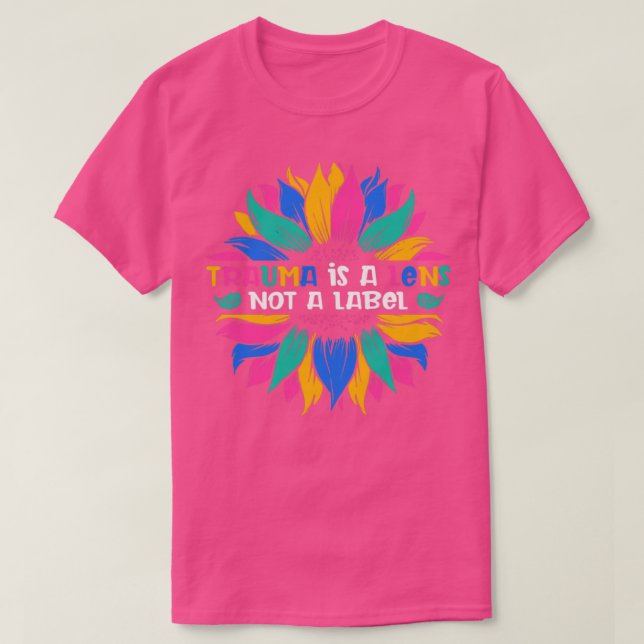 T-shirt Le Trauma Est Un Objectif Et Non Un Étiquette1 (Design devant)