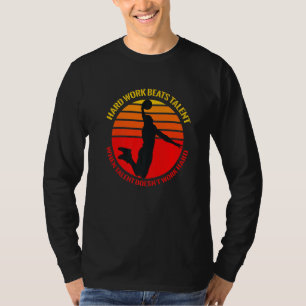 T-shirt Le travail acharné bat le talent quand le talent n