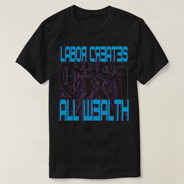 T-shirt Le travail crée toute richesse (Design devant)