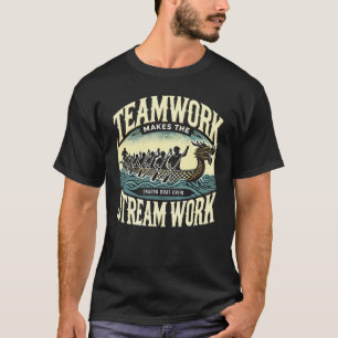 T-shirt Le travail d'équipe fait le travail de la rivière,