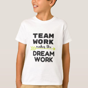T-shirt Le travail d'équipe fait le travail de rêve