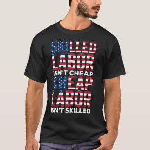 T-shirt Le travail qualifié n'est pas bon marché pour les 