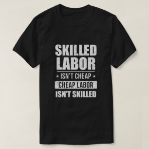 T-shirt Le travail qualifié n'est pas un travail bon march