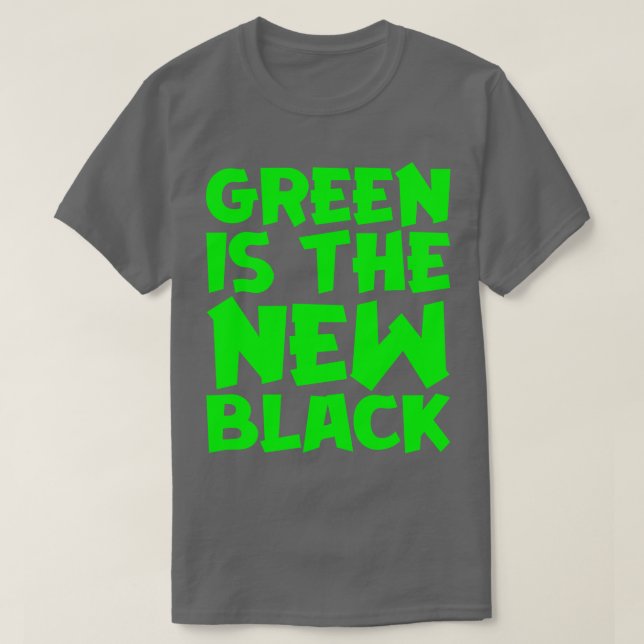 T-shirt Le vert est le nouveau noir (Design devant)