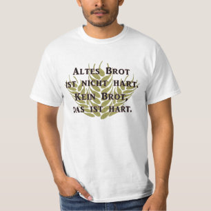 T-shirt Le vieux pain n'est pas dur