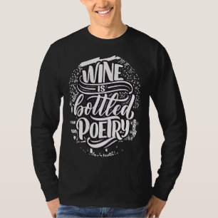 T-shirt Le Vin Est En Bouteille Poésie Inspirationnelle