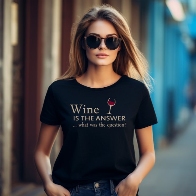 T-shirt Le vin est la réponse drôle citation de vin (Créateur téléchargé)