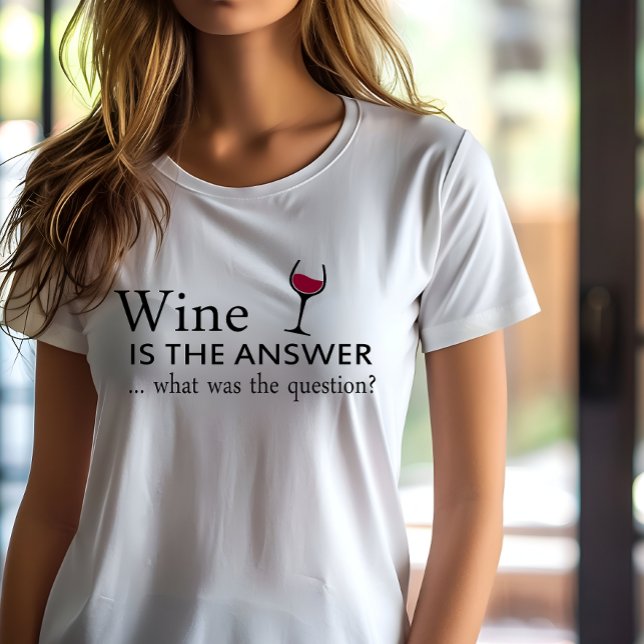 T-shirt Le vin est la réponse drôle citation de vin (Créateur téléchargé)