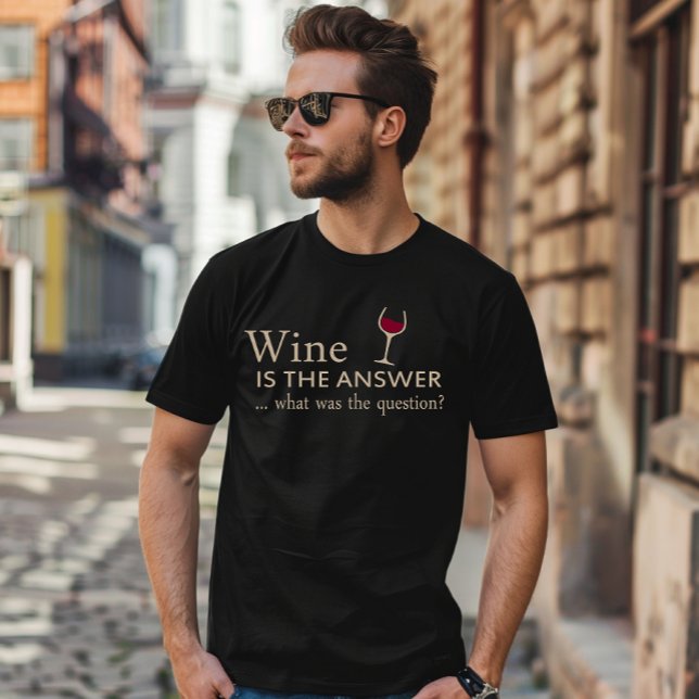 T-shirt Le vin est la réponse drôle citation de vin (Créateur téléchargé)