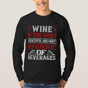 T-shirt Le Vin Est Le Vin Le Plus Sain Et Le Vin Le Plus V