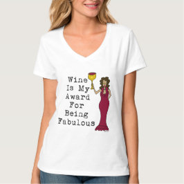 T-shirt Le vin est ma récompense pour être fabuleux