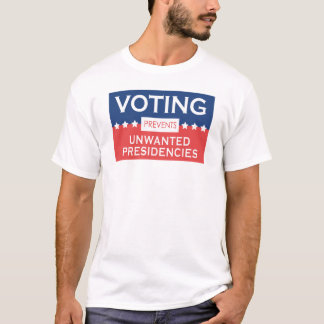 T-shirt Le vote empêche les présidences indésirables 
