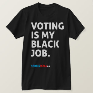 T-shirt Le vote est mon travail noir HarrisWalz24