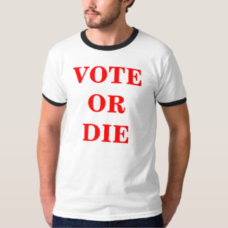 T-SHIRT LE VOTE OU MEURENT