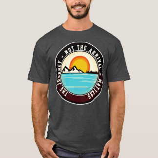 T-shirt Le voyage non pas l'arrivée