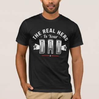 T-shirt le vrai héros est votre père