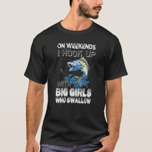 T-shirt Le week-end je drague des grosses filles à la pêch