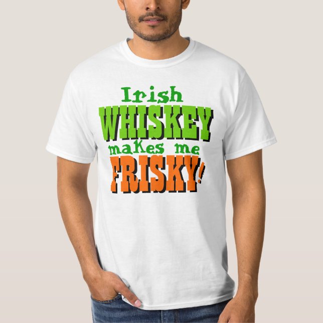 T-shirt Le whiskey irlandais me rend vif (Devant)