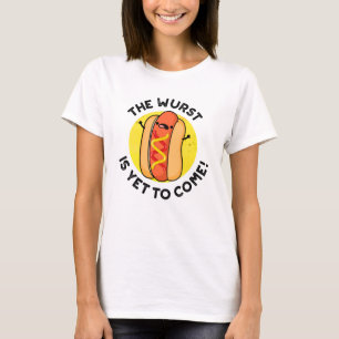 T-shirt Le Wurst N'Est Pas Encore Venu Drôle Hot Dog Pun