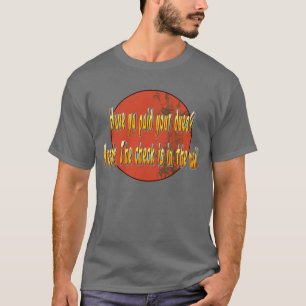 T-shirt Le ya ont-ils payé vos droits ?