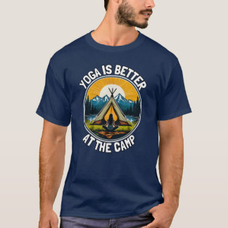 T-shirt Le yoga est mieux au cadeau de camp