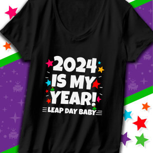 T-shirt Leap Year Day 2024 Is My Year Feb 29th Birthday