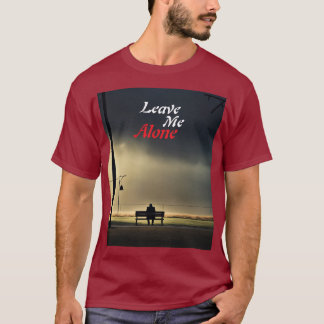 T-shirt Leave Me Alone