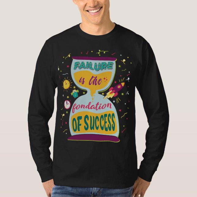 T-shirt L'échec est le fondement du succès (Devant)