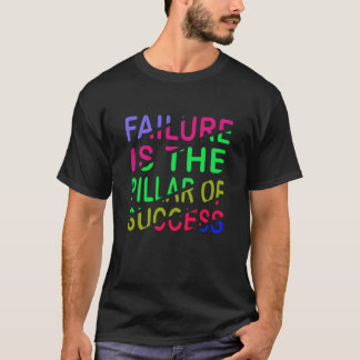 T-shirt L'échec est le pilier du succès