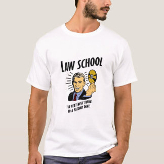 T-shirt L'école de droit est la prochaine meilleure chose