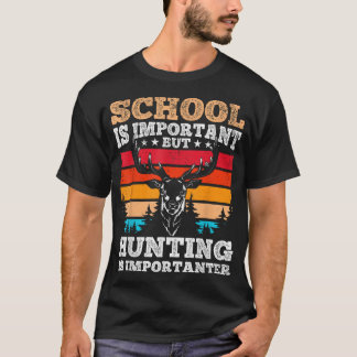 T-shirt L'École Est Importante Mais La Chasse