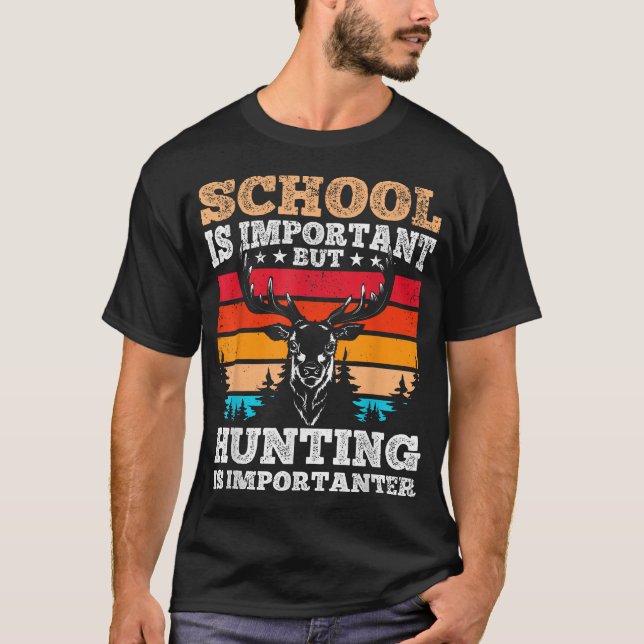 T-shirt L'École Est Importante Mais La Chasse (Devant)