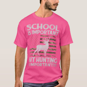 T-shirt L'École Est Importante, Mais La Chasse Est Importa