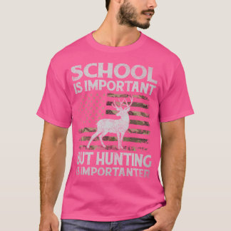 T-shirt L'École Est Importante, Mais La Chasse Est Importa