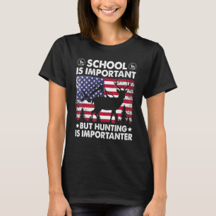 T-shirt L'école est importante mais la chasse est plus imp