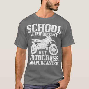T-shirt L'École Est Importante, Mais La Motocross Est Impo