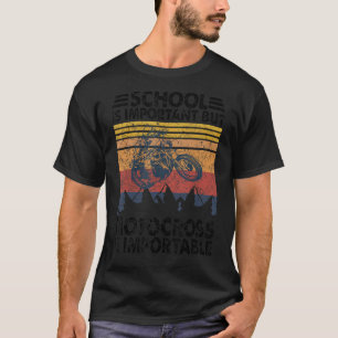 T-shirt L'École Est Importante, Mais La Motocross Est Impo