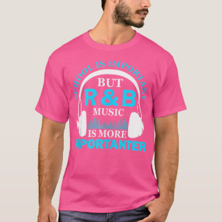 T-shirt L'École Est Importante, Mais La Musique Rb Est Plu