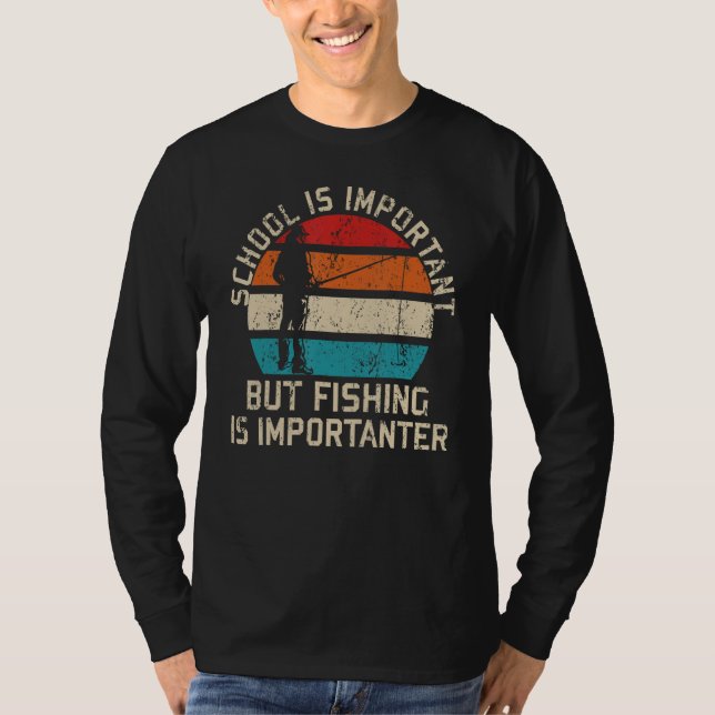 T-shirt L'École Est Importante Mais La Pêche Est Important (Devant)