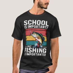 T-shirt L'école est importante mais la pêche est plus impo