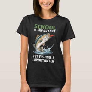 T-shirt L'école est importante mais la pêche est plus impo