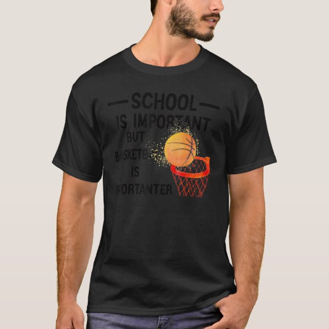 T-shirt L'École Est Importante, Mais Le Basket Est Importa (Devant)