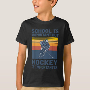 T-shirt L'École Est Importante Mais Le Hockey Est Importan
