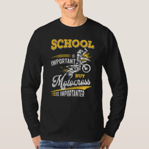 T-shirt L'École Est Importante, Mais Le Motorcross Est Imp